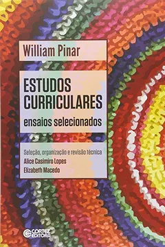Livro Estudo Curriculares. Ensaios Selecionados - Resumo, Resenha, PDF, etc.