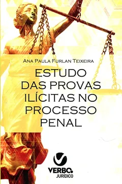 Livro Estudo das Provas Ilícitas no Processo Penal - Resumo, Resenha, PDF, etc.