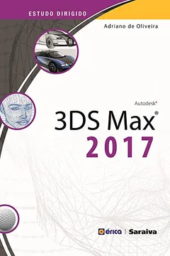 Livro Estudo Dirigido de 3DS Max 2017 - Resumo, Resenha, PDF, etc.
