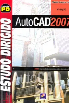 Livro Estudo Dirigido de AutoCAD 2007 - Resumo, Resenha, PDF, etc.