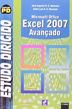 Livro Estudo Dirigido De Microsoft Office Excel 2007. Avançado - Resumo, Resenha, PDF, etc.