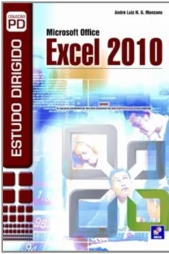 Livro Estudo Dirigido de Microsoft Office Excel 2010 - Resumo, Resenha, PDF, etc.