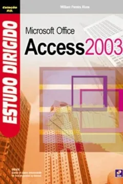Livro Estudo Dirigido De MS Office Access 2003 - Resumo, Resenha, PDF, etc.