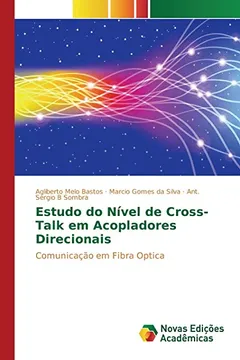 Livro Estudo Do Nivel de Cross-Talk Em Acopladores Direcionais - Resumo, Resenha, PDF, etc.