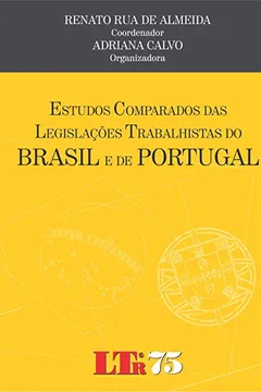 Livro Estudos Comparados das Legislações Trabalhistas de Brasil e de Portugal - Resumo, Resenha, PDF, etc.