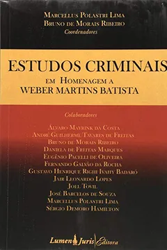 Livro Estudos Criminais em Homenagem a Weber Martins Batista 2008 - Resumo, Resenha, PDF, etc.