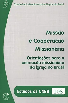 Livro Estudos da CNBB 108. Missão e Cooperação Missionária - Resumo, Resenha, PDF, etc.