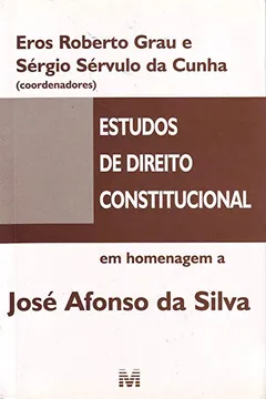 Livro Estudos de Direito Constitucional em Homenagem a José Afonso da Silva - Resumo, Resenha, PDF, etc.