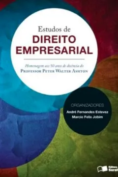 Livro Estudos de Direito Empresarial. Homenagem aos 50 Anos de Docência do Professor Peter Walter - Resumo, Resenha, PDF, etc.