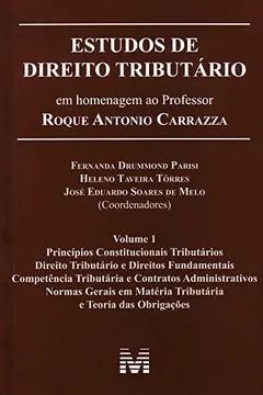 Capa do livro Estudos de Direito Tributário. Estudos em Homenagem ao Professor Roque Antonio Carrazza - Volume 1