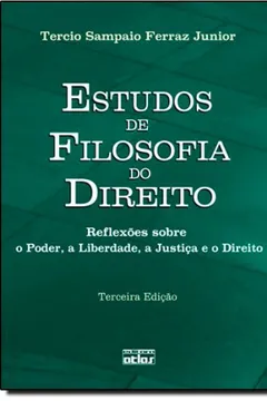Livro Estudos de Filosofia do Direito. Reflexões Sobre o Poder, a Liberdade, a Justiça e o Direito - Resumo, Resenha, PDF, etc.