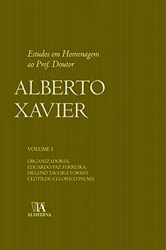 Capa do livro Estudos em Homenagem ao Prof. Doutor Alberto Xavier - Volume I