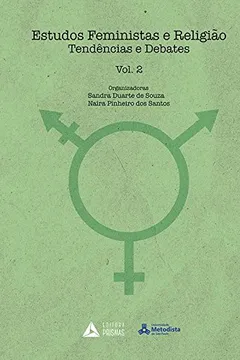 Livro Estudos Feministas e Religião. Tendências e Debates - Volume 2 - Resumo, Resenha, PDF, etc.