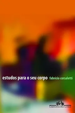 Livro Estudos Para O Seu Corpo - Resumo, Resenha, PDF, etc.