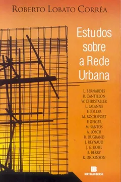 Livro Estudos Sobre a Rede Urbana - Resumo, Resenha, PDF, etc.