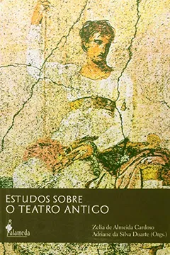Livro Estudos Sobre O Teatro Antigo - Resumo, Resenha, PDF, etc.