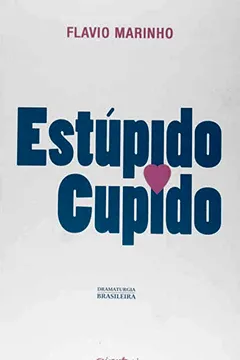 Livro Estúpido Cupido - Resumo, Resenha, PDF, etc.