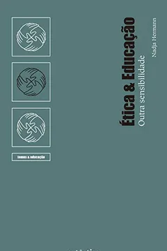 Livro Ética & Educação - Resumo, Resenha, PDF, etc.