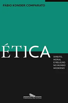 Livro Ética. Direito, Moral e Religião no Mundo Moderno - Resumo, Resenha, PDF, etc.
