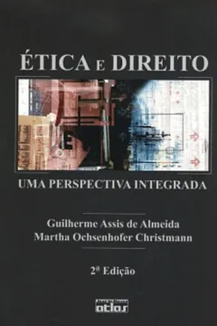Livro Ética e Direito. Uma Perspectiva Integrada - Resumo, Resenha, PDF, etc.