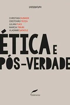 Livro Ética e pós-verdade - Resumo, Resenha, PDF, etc.