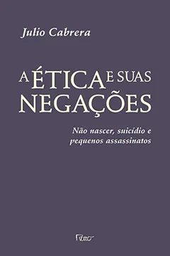 Livro Etica E Suas Negacoes, A - Resumo, Resenha, PDF, etc.