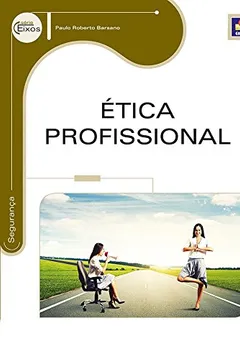 Livro Ética Profissional - Resumo, Resenha, PDF, etc.