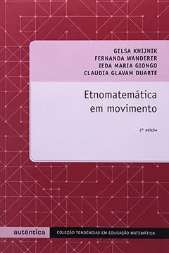 Livro Etnomatemática em Movimento - Resumo, Resenha, PDF, etc.