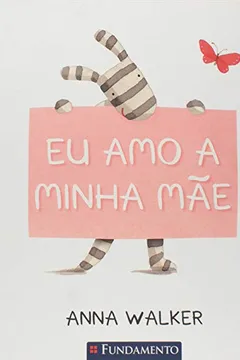 Livro Eu Amo Minha Mãe - Resumo, Resenha, PDF, etc.