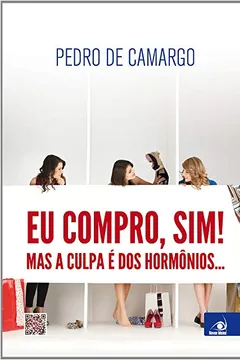 Livro Eu Compro, Sim! - Resumo, Resenha, PDF, etc.