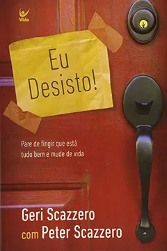 Livro Eu Desisto! Pare de Fingir que Tudo Está Bem e Mude de Vida - Resumo, Resenha, PDF, etc.