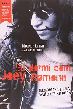 Capa do livro Eu Dormi Com Joey Ramone. Memórias De Uma Família Punk Rock