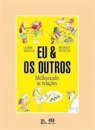 Livro Eu e os Outros. Melhorando as Relações - Resumo, Resenha, PDF, etc.