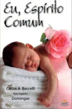 Livro Eu, Espirito Comum - Resumo, Resenha, PDF, etc.