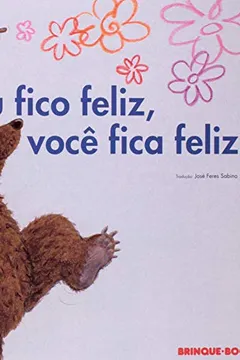 Livro Eu Fico Feliz, Você Fica Feliz - Resumo, Resenha, PDF, etc.