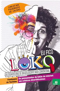 Livro Eu Fico Loko - Resumo, Resenha, PDF, etc.