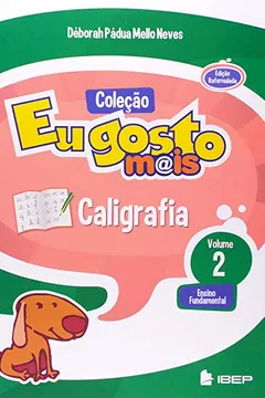 Livro Eu Gosto Mais. Caligrafia - Volume 2 - Resumo, Resenha, PDF, etc.