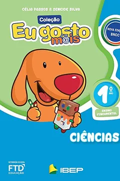 Livro Eu Gosto Mais - Ciências - 1º ano - Resumo, Resenha, PDF, etc.