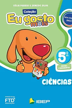 Livro Eu Gosto Mais - Ciências - 5º ano - Resumo, Resenha, PDF, etc.