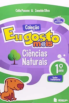 Livro Eu Gosto Mais. Ciências Naturais. 1º Ano - Resumo, Resenha, PDF, etc.