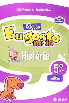 Livro Eu Gosto Mais. História. 5º Ano. Ensino Fundamental I - Resumo, Resenha, PDF, etc.