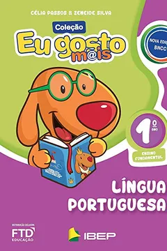 Livro Eu Gosto Mais - Língua Portuguesa - 1º ano - Resumo, Resenha, PDF, etc.
