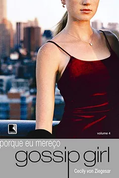 Livro Eu Mereço! Gossip Girl - Volume 4 - Resumo, Resenha, PDF, etc.