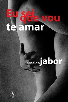 Livro Eu Sei Que Vou Te Amar - Resumo, Resenha, PDF, etc.