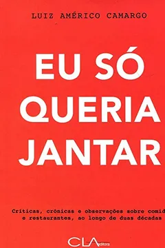 Livro Eu Só Queria Jantar - Resumo, Resenha, PDF, etc.