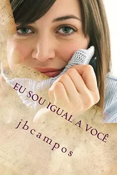 Livro Eu Sou Igual a Voce: Voce E Igual a MIM - Resumo, Resenha, PDF, etc.