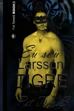 Livro Eu Sou Larsson Tigre - Resumo, Resenha, PDF, etc.