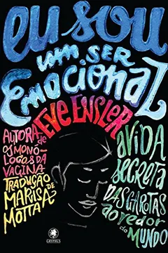 Livro Eu Sou Um Ser Emocional. A Vida Secreta das Garotas ao Redor do Mundo - Resumo, Resenha, PDF, etc.