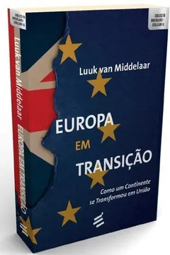 Livro Europa em Transição. Como Um Continente Se Transformou em União - Resumo, Resenha, PDF, etc.