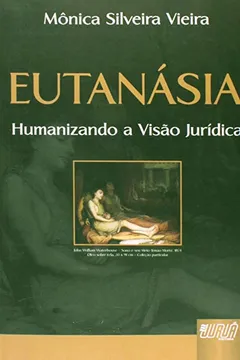Capa do livro Eutanásia. Humanizando a Visão Jurídica
